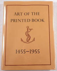 image of Art of the Printed Book, 1455-1955: Masterpieces of Typography Through Five Centuries from the Collections of the Pierpont Morgan Library, New York ; With an Essay by Joseph Blumenthal