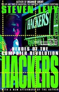 Hackers: Heroes of the Computer Revolutio
