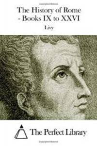 image of The History of Rome - Books IX to XXVI (Perfect Library)