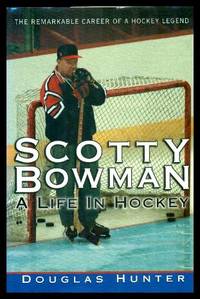 SCOTTY BOWMAN A Life in Hockey