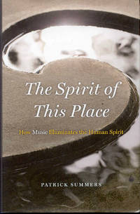 image of The Spirit of This Place: How Music Illuminates the Human Spirit