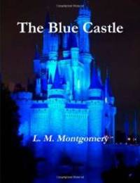 The Blue Castle by L.M. Montgomery - 2012-03-08