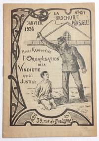 L'organisation de la vindicte appelee justice