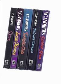 FIVE VOLUMES:  The Cutler Family Saga / Series: Dawn; Secrets of the Morning; Twilight&#039;s Child; Midnight Whispers; Darkest Hour -BOOKS 1, 2, 3, 4, 5 by Andrews, V C ( Cleo Virginia ) / Andrew Neiderman - 1990