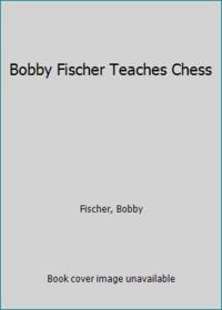 image of Bobby Fischer Teaches Chess