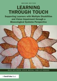Learning through Touch : Supporting Learners with Multiple Disabilities and Vision Impairment...