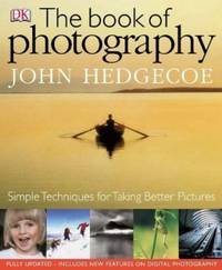 The Book of Photography : Simple Techniques for Taking Better Pictures