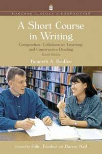 A Short Course in Writing : Composition, Collaborative Learning, and Constructive Reading