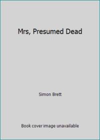 Mrs, Presumed Dead