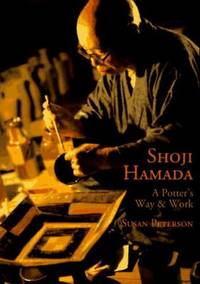 Shoji Hamada : A Potter's Way and Work