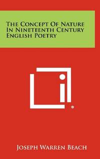 The Concept of Nature in Nineteenth Century English Poetry