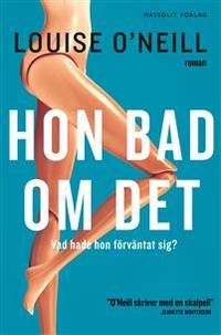 Hon bad om det.