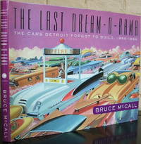 image of The Last Dream-O-Rama - The Cars Detroit Forgot to Build, 1950-1960