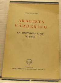 Arbetets värdering. En historisk-etisk studie.