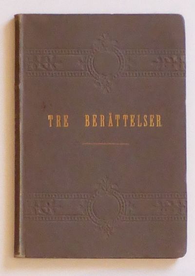 Tre berättelser. _af _en. Ej i bokhandeln. (60…