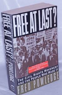 image of Free at last? The civil rights movement and the people who made it