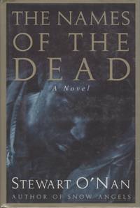 The Names of the Dead by O'NAN, Stewart - 1996