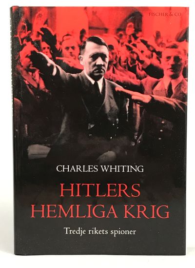 Hitlers hemliga krig. Tredje rikets spioner.…