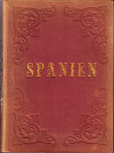 Spanien, dess utseende, minnesmärken, seder, bruk…