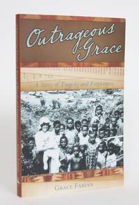 image of Outrageous Grace: A Story of Tragedy and Forgiveness