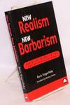 New realism, new barbarism social theory in the era of globalization