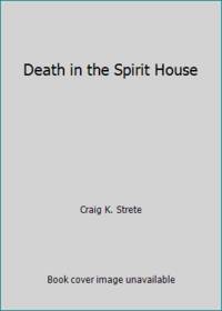 Death in the Spirit House