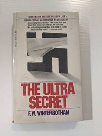 The Ultra Secret by Winterbotham , F. W - 1975