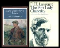 THE FIRST LADY CHATTERLEY - The Original Version of Lady Chatterley&#039;s Lover - with - LADY CHATTERLEY&#039;S LOVER by Lawrence, D. H - 1972