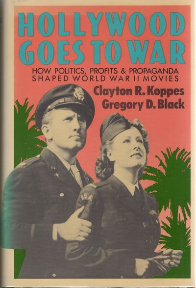 [MILITARY] HOLLYWOOD GOES TO WAR HOW POLITICS, PROFITS & PROPAGANDA SHAPED WORLD WAR II MOVIES
