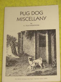 Pug Dog Miscellany, Facts Found During Original Research