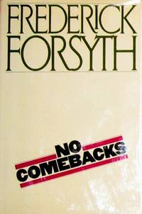 No Comebacks by Frederick Forsyth - 1982