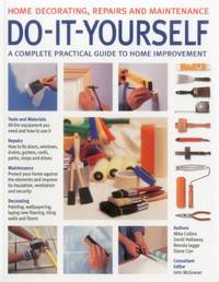Do-It-Yourself: A Complete Guide to Home Improvement