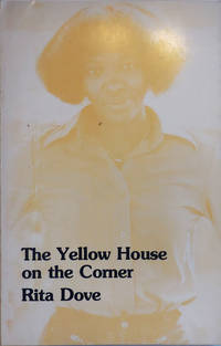 The Yellow House on the Corner by Dove, Rita - 1980