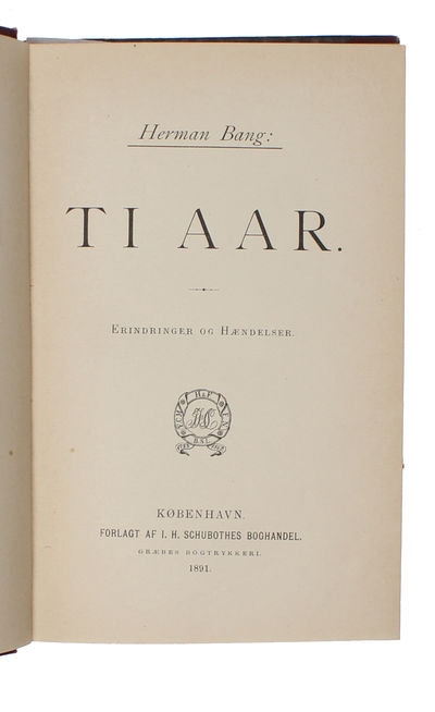 Ti Aar. Erindringer og Hændelser. - [DEDIKATIONSEKSEMPLAR.] (photo 4)