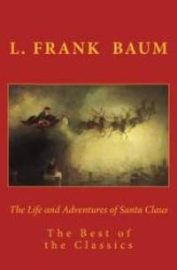 image of The Life and Adventures of Santa Claus: The Best of the Classics