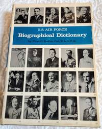 U.S. AIR FORCE BIOGRAPHICAL DICTIONARY