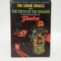 Crime Oracle and the Teeth of the Dragon: Two Adventures of the Shadow by Maxwell Grant - 1975-07-01