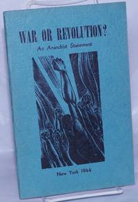 image of War or Revolution? An Anarchist Statement. Translated from the Italian by the Editorial Staff of Why