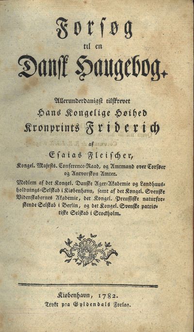 Forsøg til en Dansk Haugebog. Allerunderdanigst tilskrevet Hans Kongelige Høihed Kronprints Friderich. (photo 2)