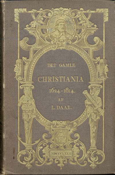 Det gamle Christiania.  (1624-1814).