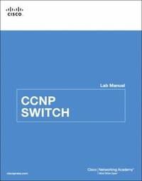 CCNP SWITCH Lab Manual by Cisco Networking Academy Program Staff - 2010