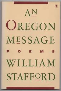 An Oregon Message by STAFFORD, William - 1987