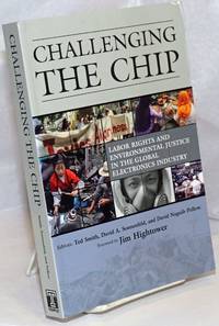image of Challenging the chip; labor rights and environmental justice in the global electronics industry
