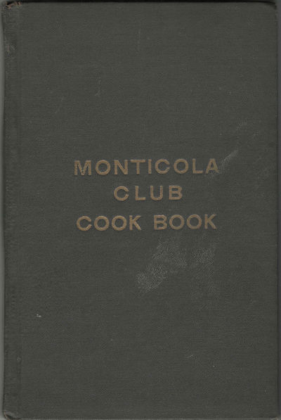 Monticola Club cook book. Compiled by the ladies of the Monticola Club