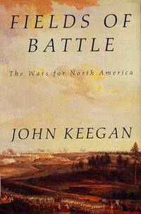 Fields of Battle : The Wars for North America