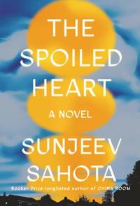 The Spoiled Heart: A Novel