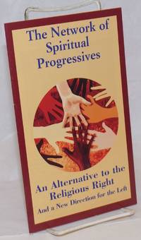 The Network of Spiritual Progressives: An Alternative to the Religious Right and a New Direction for the Left