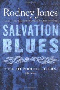 Salvation Blues : One Hundred Poems, 1985-2005