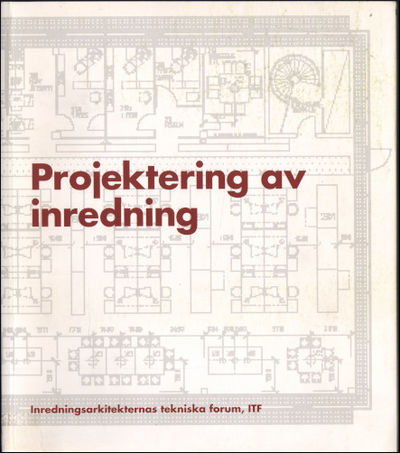 PROJEKTERING AV INREDNING.