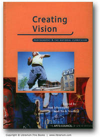 Creating Vision: Photography & the National Curriculum.